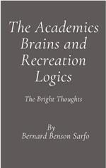 The Academics Brains and Recreation Logics