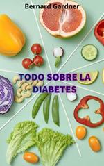 Todo sobre la diabetes