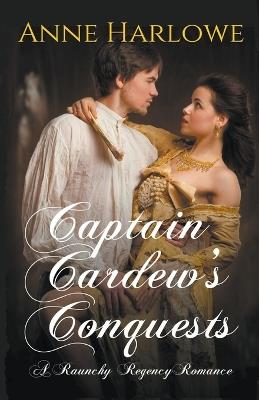 Captain Cardew's Conquests - Anne Harlowe - cover