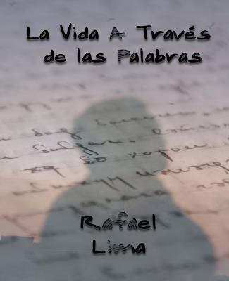 La Vida A Trav?s de las Palabras - Rafael Lima - cover