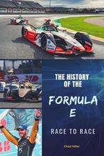 The History of the Formula E Race to Race