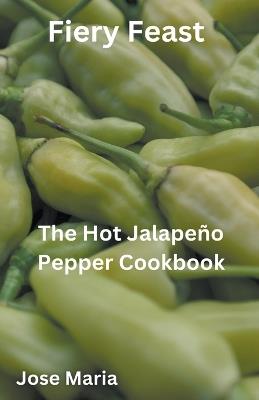 Fiery Feast - Jose Maria - cover