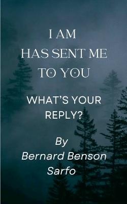 I AM has sent me to you - Bernard Benson Sarfo - cover