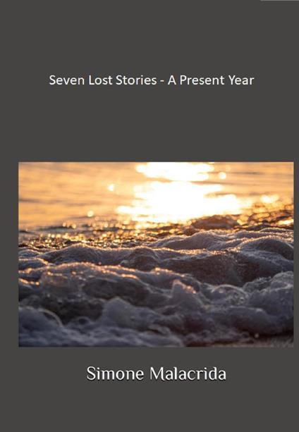 Seven Lost Stories - A Present Year