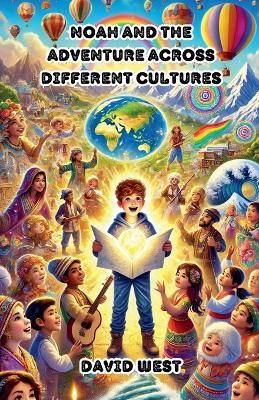 Noah and the Adventure Across Different Cultures - David West - cover