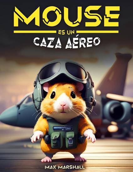 Mouse es un Caza Aéreo - Max Marshall - ebook