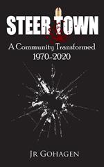 Steer Town: A Community Transformed 1970-2020