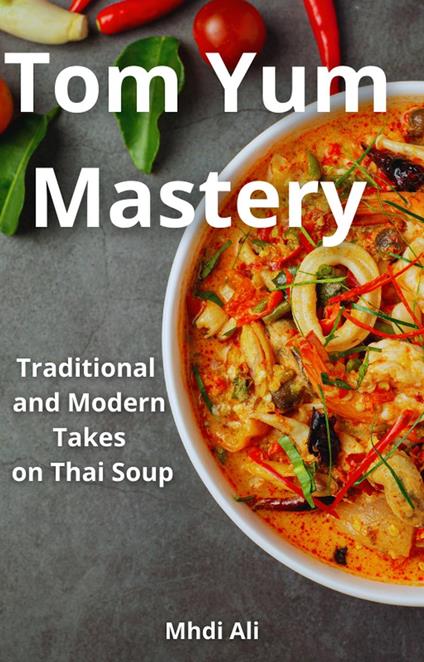 Tom Yum Mastery