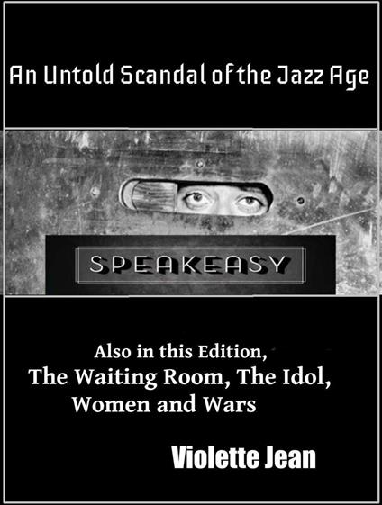Un Untold Scandal of the Jazz Age, Also in this Edition, The Waiting Room, The Idol, Women and Wars