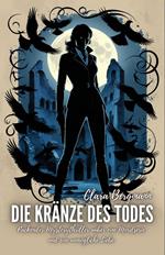 Die Kränze des Todes: Packender Mysterythriller uüber eine Mordserie und eine unmögliche Liebe