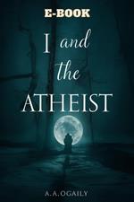 I and the atheist