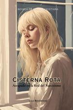 Cisterna Rota: Atrapado en la Red del Narcisismo