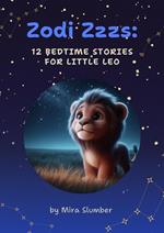 Zodi Zzzs: 12 Bedtime Stories for Little Leo