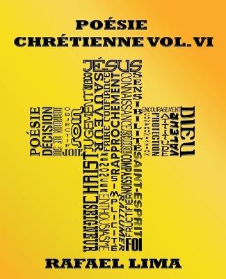 Poésie Chrétienne Volume VI - Rafael Lima - cover