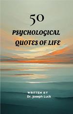 50 Psychological Quotes of Life