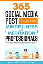 365 Social Media Post Ideas For Mindfulness & Meditation Professionals