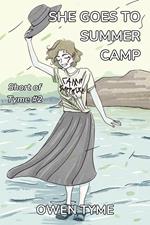 She Goes to Summer Camp