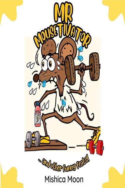Mr Mousetivator - MISHICA MOON - ebook