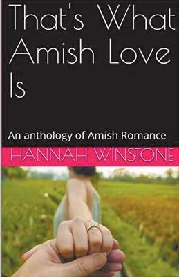 That's What Amish Love Is - Hannah Winstone - cover