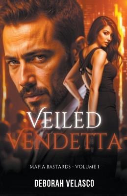 Veiled Vendetta - D?borah Velasco - cover