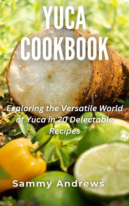 Yuca Cookbook