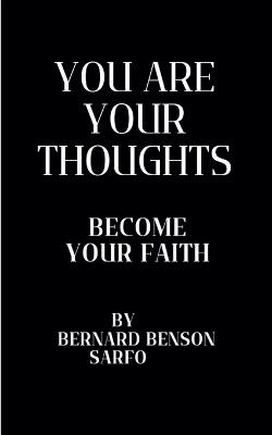 You Are Your Thoughts - Bernard Benson Sarfo - cover