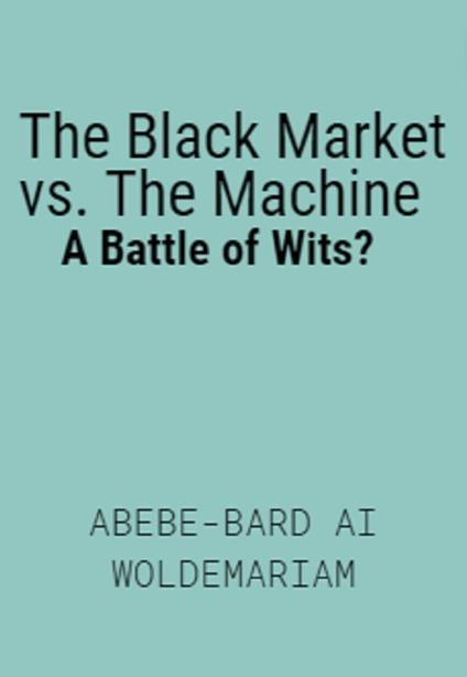 The Black Market vs. The Machine: A Battle of Wits?