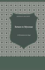 Return to Mycenae - A Klytaimnestra-Saga