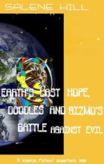 Earth's Last Hope, Doodles and Gizmo's Battle Against Evil