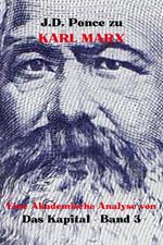 J.D. Ponce zu Karl Marx: Eine Akademische Analyse von Das Kapital - Band 3