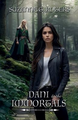 Dani & the Immortals - Suzanne G Rogers - cover