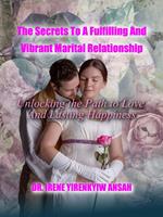 The Secrets To A Fulfilling And Vibrant Marital Relationship