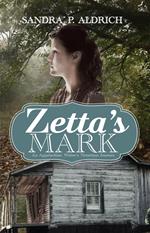 Zetta's Mark: An Appalachian Widow’s Victorious Journey