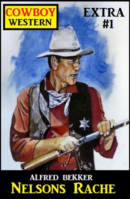Cowboy Western Extra 1: Nelsons Rache