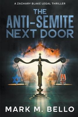 The Anti-Semite Next Door - Mark M Bello - cover