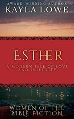 Esther: A Modern Tale of Love and Integrity