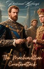 The Machiavellian Counterattack