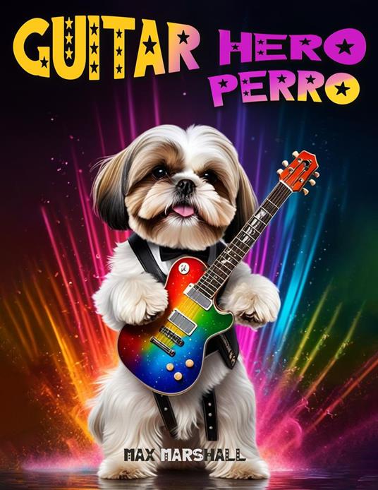Guitar Hero Perro - Max Marshall - ebook