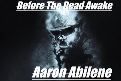 Before The Dead Awake - Aaron Abilene - ebook