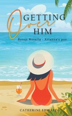 Getting Over Him - Catherine Edward - cover