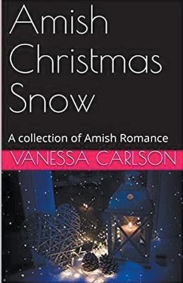 Amish Christmas Snow - Vanessa Carlson - cover