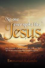 No one ever spoke like Jesus