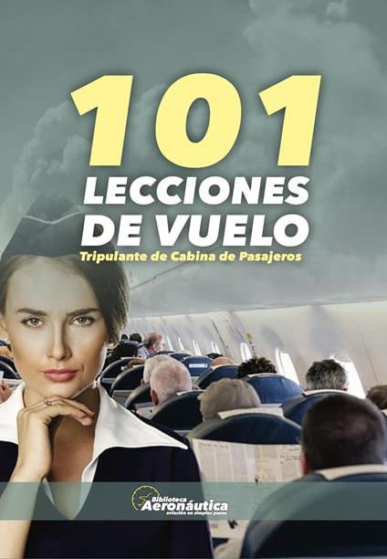 101 Lecciones de vuelo. Tripulante de cabina de pasajeros