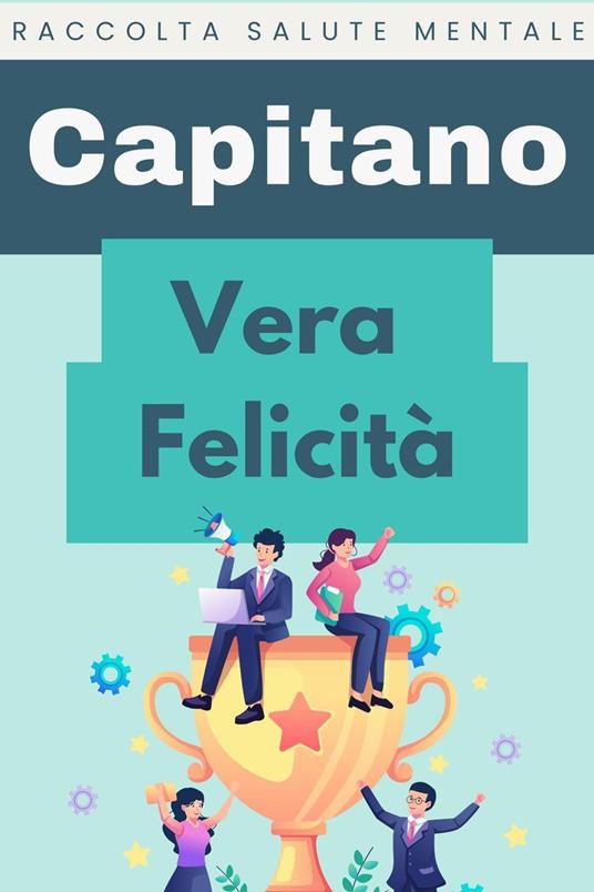 Vera Felicità - Capitano Edizioni - ebook