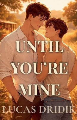 Until You're Mine - Lucas Dridik - cover
