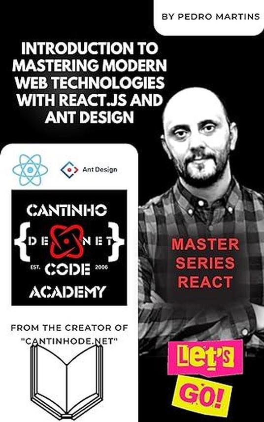 Introduction to Mastering Modern Web Technologies with React.js and Ant Design