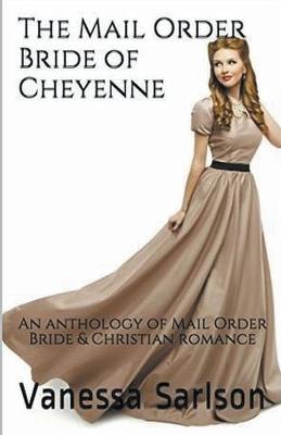 The Mail Order Bride of Cheyenne - Vanessa Sarlson - cover