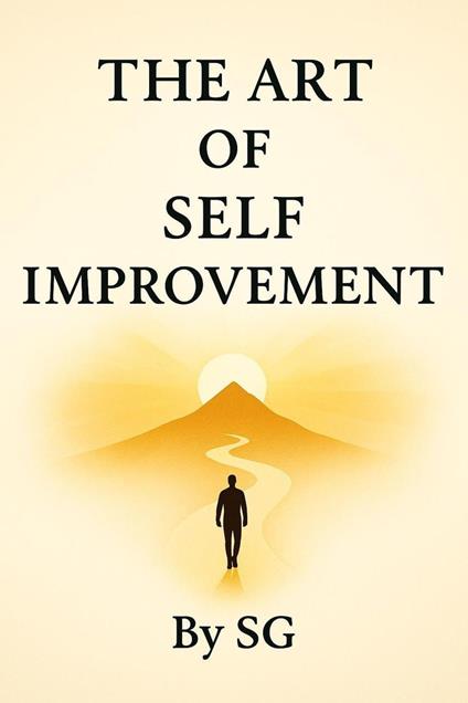 The Art Of Self Improvement