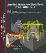 Autodesk Fusion 360 Black Book (V 2.0.18477) Part II