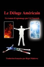 Le déluge Américain